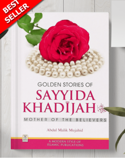 Golden Stories of Sayyida Khadija (RA)