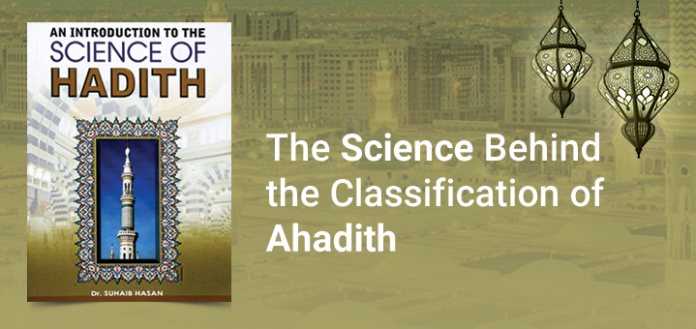 The Science Behind the Classification of Ahadith